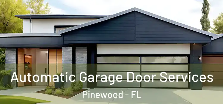  Automatic Garage Door Services Pinewood - FL