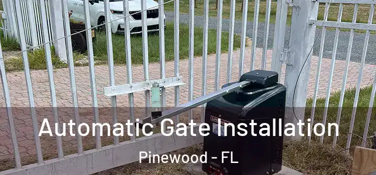  Automatic Gate Installation Pinewood - FL