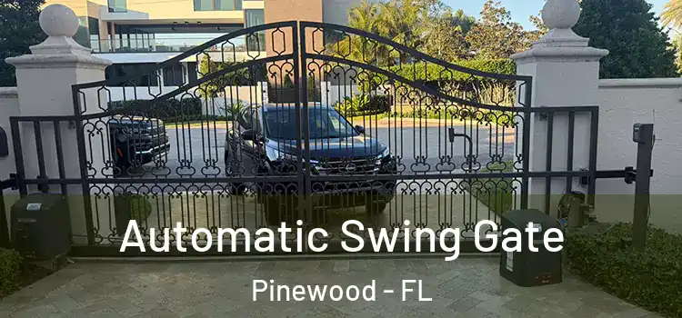  Automatic Swing Gate Pinewood - FL
