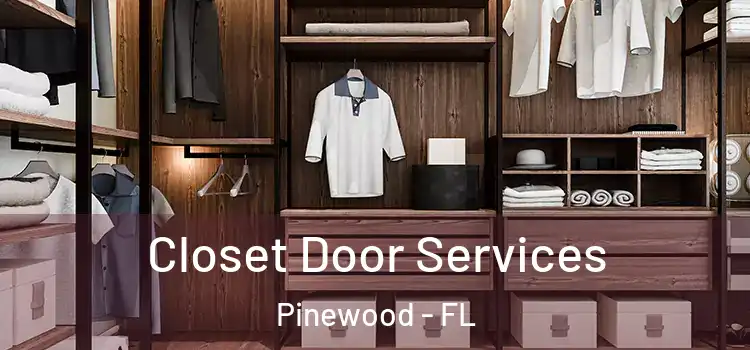  Closet Door Services Pinewood - FL