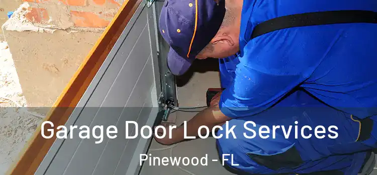 Garage Door Lock Services Pinewood - FL