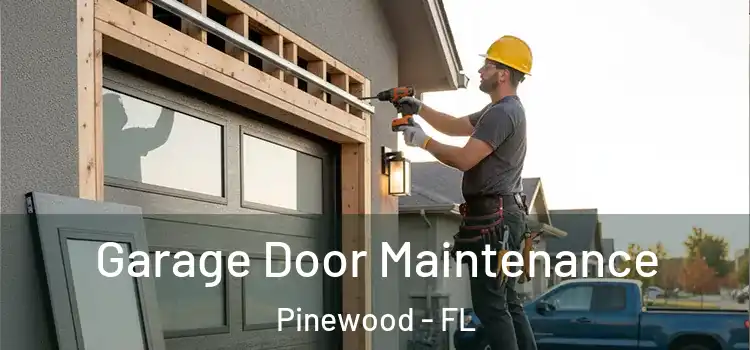  Garage Door Maintenance Pinewood - FL