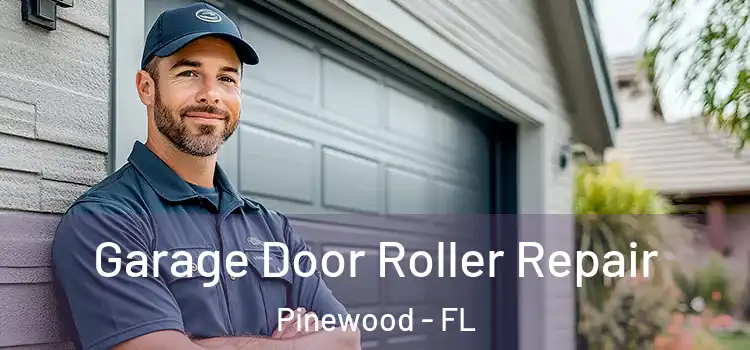  Garage Door Roller Repair Pinewood - FL