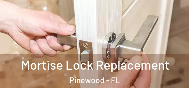  Mortise Lock Replacement Pinewood - FL