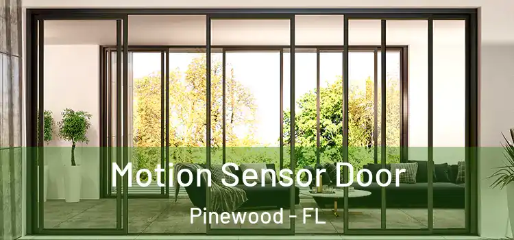  Motion Sensor Door Pinewood - FL