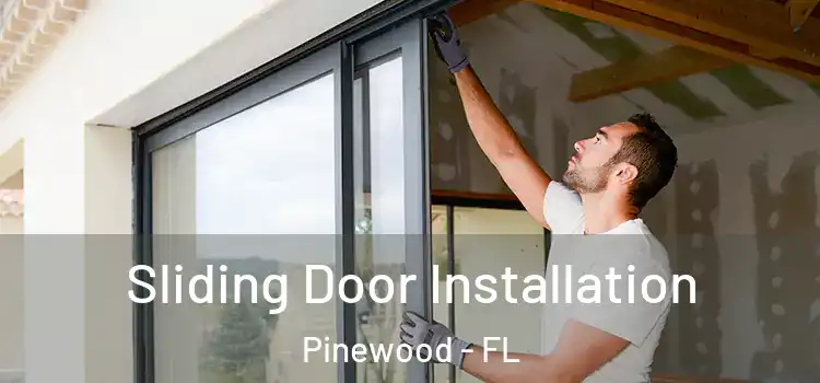  Sliding Door Installation Pinewood - FL