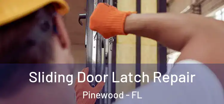  Sliding Door Latch Repair Pinewood - FL
