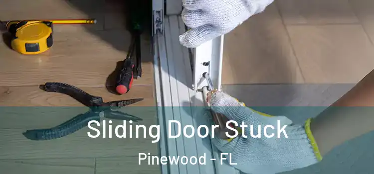  Sliding Door Stuck Pinewood - FL